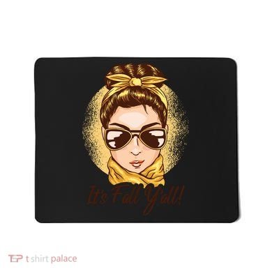 It's Fall Y'all Female Bun Mousepad