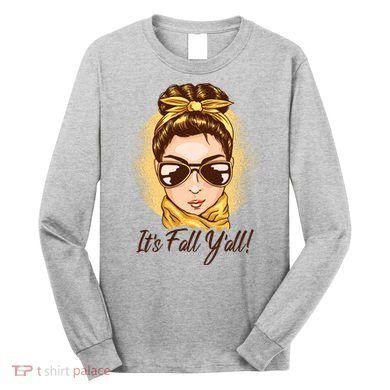 It's Fall Y'all Female Bun Long Sleeve Shirt
