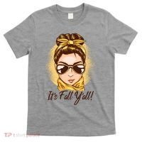 It's Fall Y'all Female Bun T-Shirt thumb 0