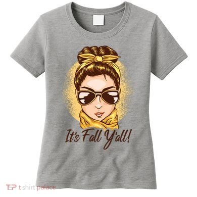 It's Fall Y'all Female Bun Women's T-Shirt