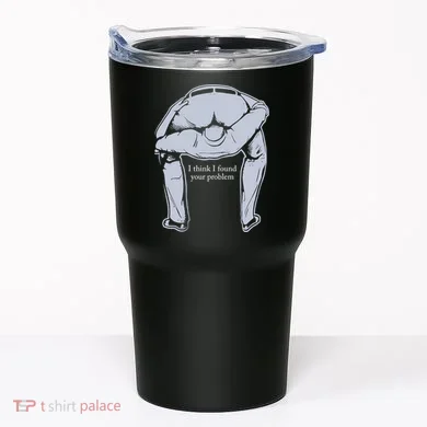 I Found Your Problem Funny Tumbler