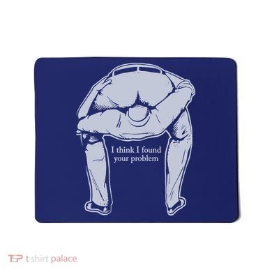 I Found Your Problem Funny Mousepad