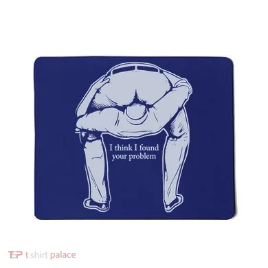 I Found Your Problem Funny Mousepad