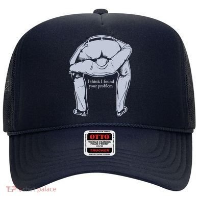 I Found Your Problem Funny Hat