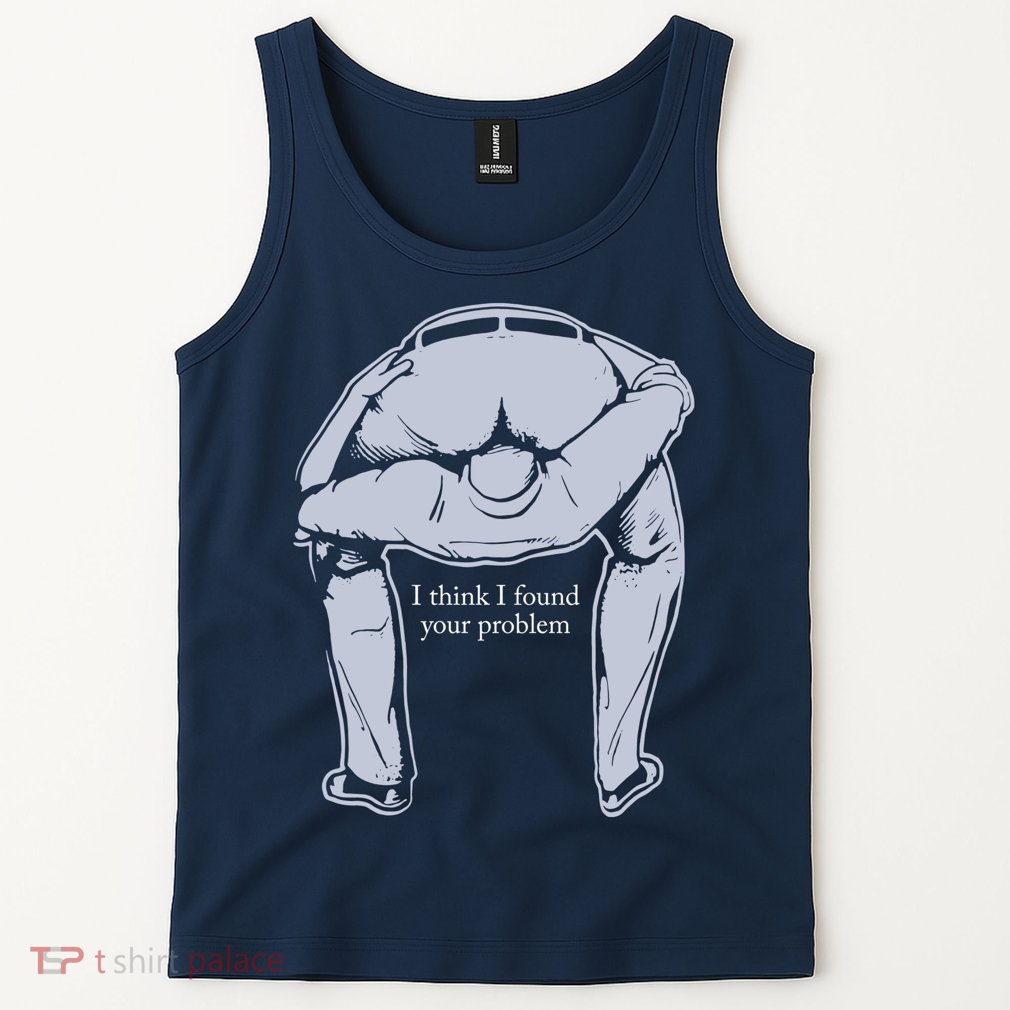 I Found Your Problem Funny Tank Top
