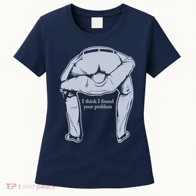 I Found Your Problem Funny Women's T-Shirt