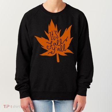 It's Fall Y'all Nature Lover Women's Sweatshirt