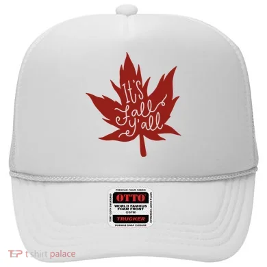 It's Fall Y'all Nature Lover Hat