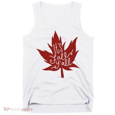 It's Fall Y'all Nature Lover Tank Top