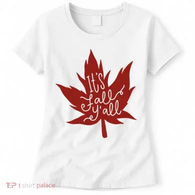 It's Fall Y'all Nature Lover Women's T-Shirt
