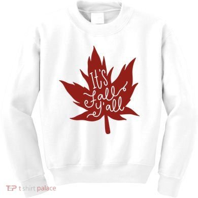 It's Fall Y'all Nature Lover Kids Sweatshirt