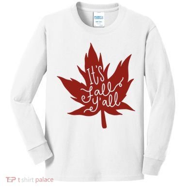 It's Fall Y'all Nature Lover Kids Long Sleeve Shirt