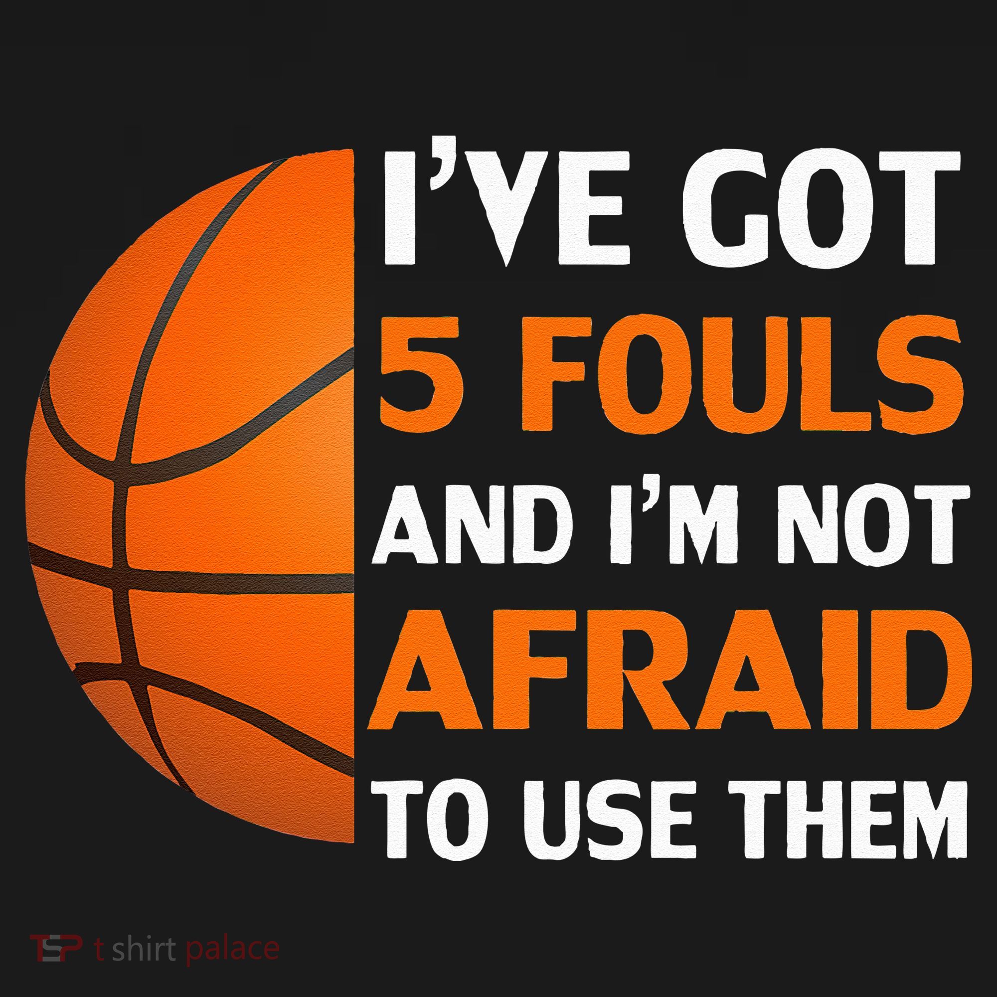 I’ve Got 5 Fouls And I’m Not Afraid To Use Them Basketball Women's Hoodie