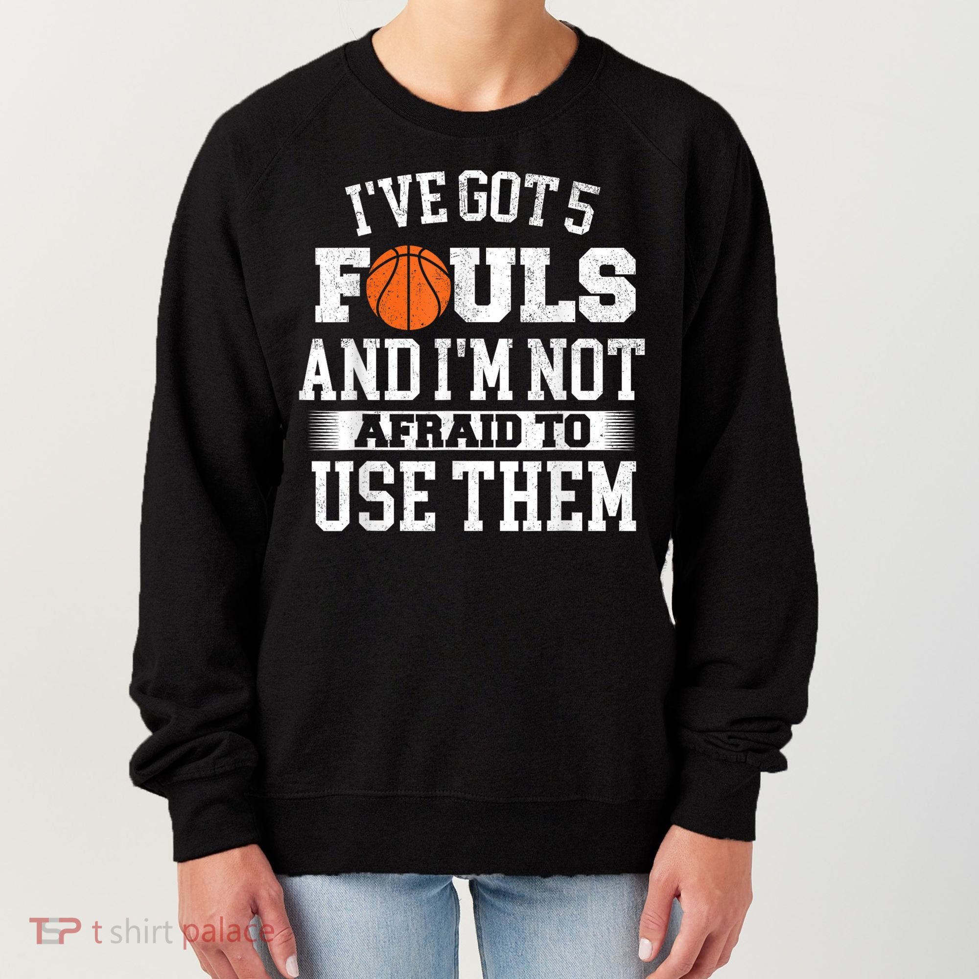 IVe Got 5 Fouls Basketball Player Ball Shooting Women's Sweatshirt