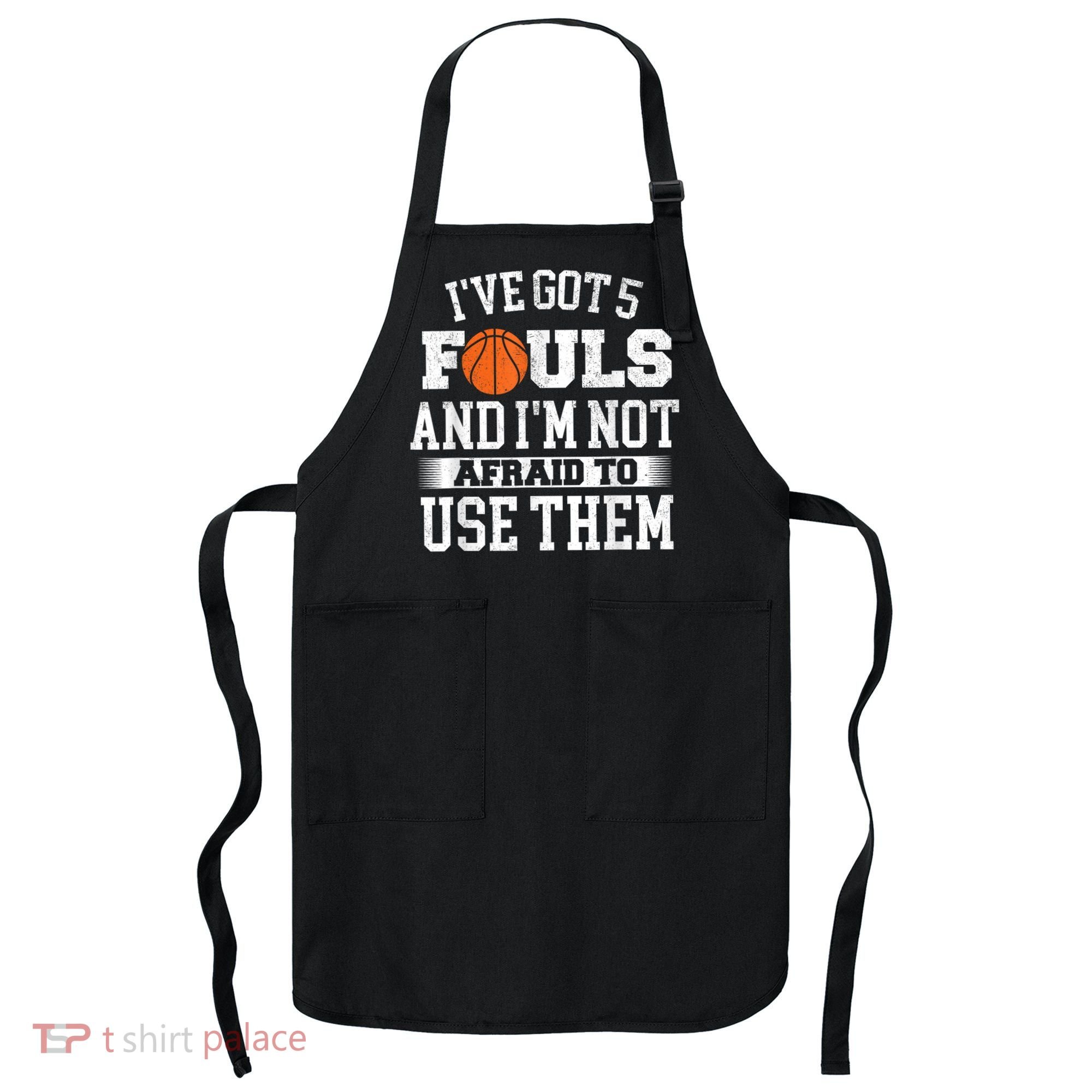 IVe Got 5 Fouls Basketball Player Ball Shooting Apron