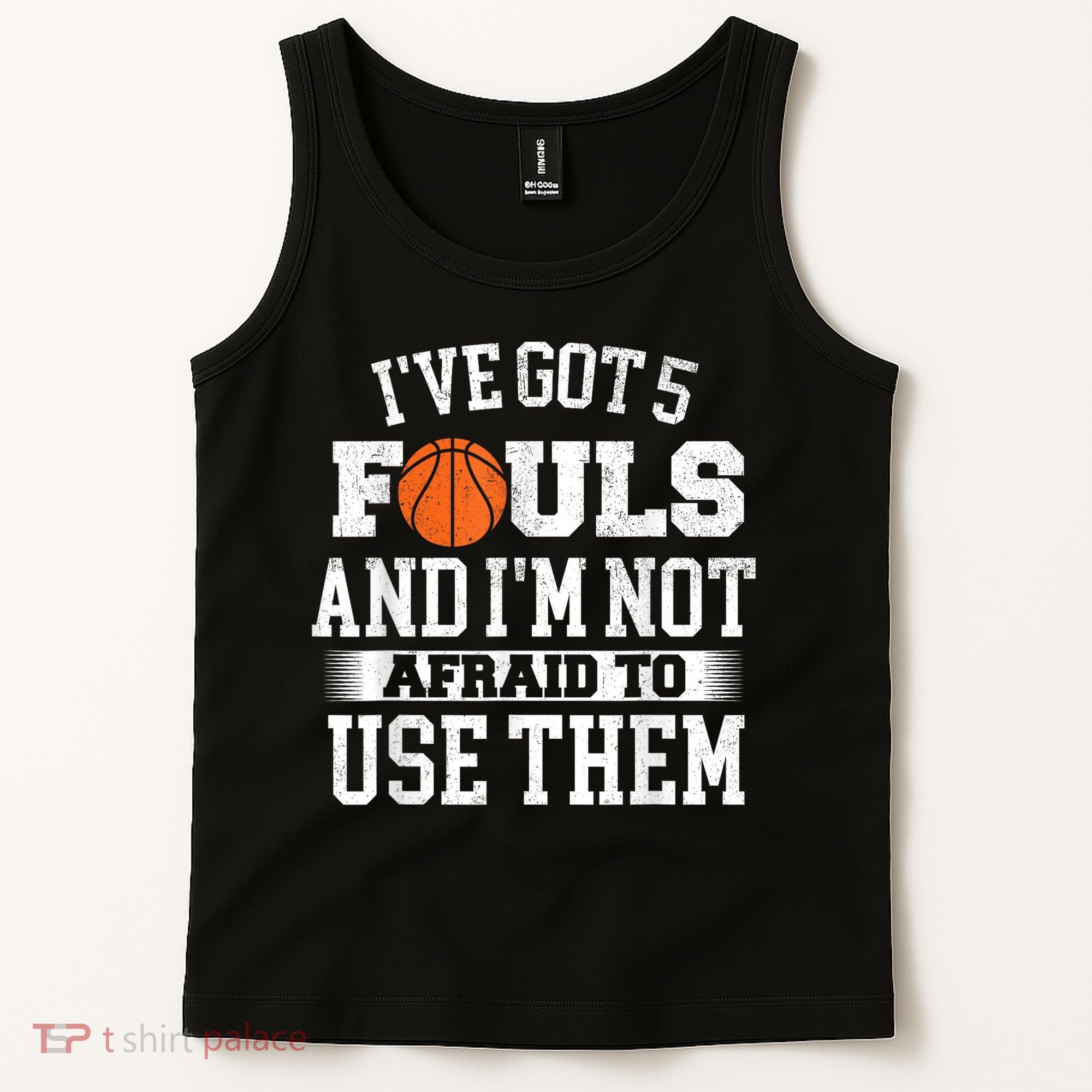 IVe Got 5 Fouls Basketball Player Ball Shooting Tank Top