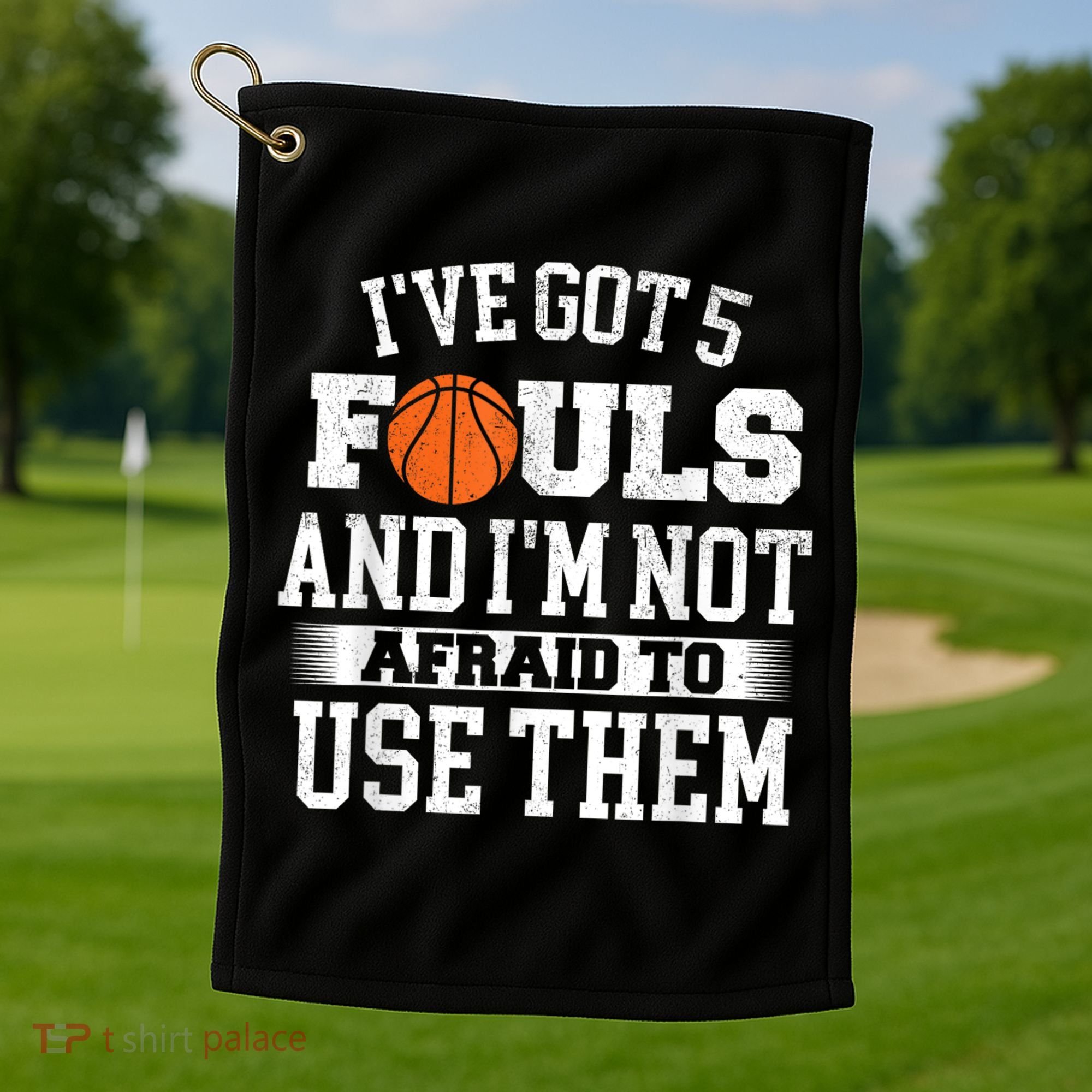 IVe Got 5 Fouls Basketball Player Ball Shooting Golf Towel