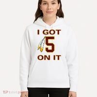 I Got 5 On It Washington Football Hoodie thumb 5
