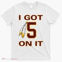 I Got 5 On It Washington Football T-Shirt thumb 0