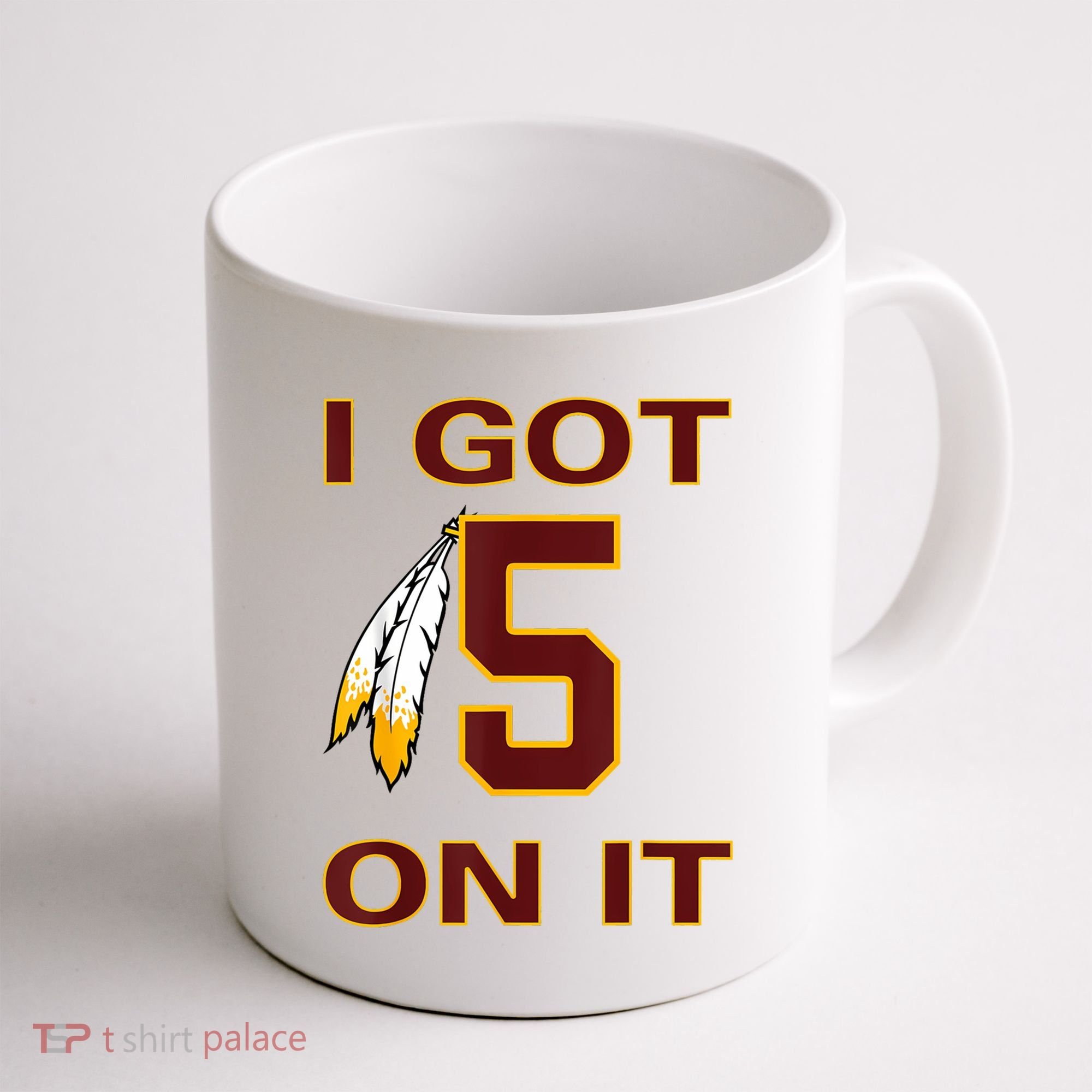 I Got 5 On It Washington Football Coffee Mug