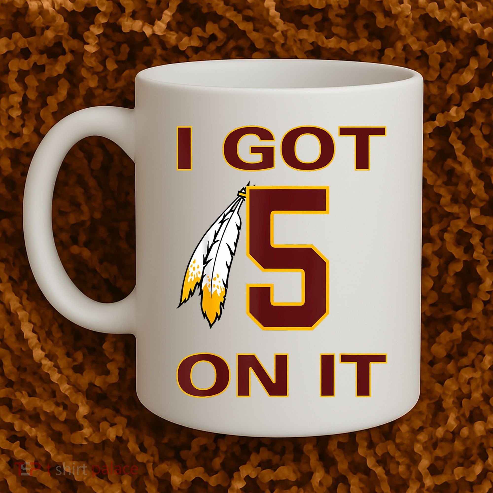 I Got 5 On It Washington Football Coffee Mug