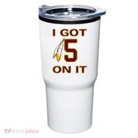 I Got 5 On It Washington Football Tumbler thumb 0