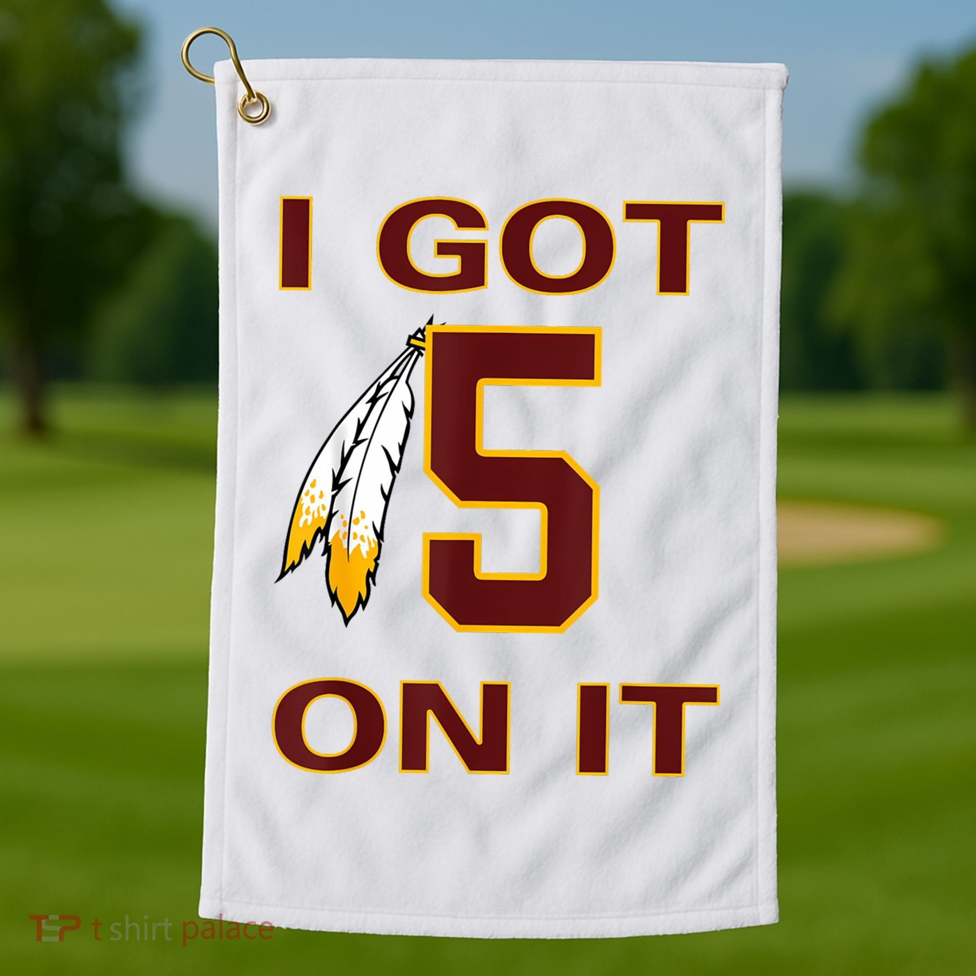 I Got 5 On It Washington Football Golf Towel