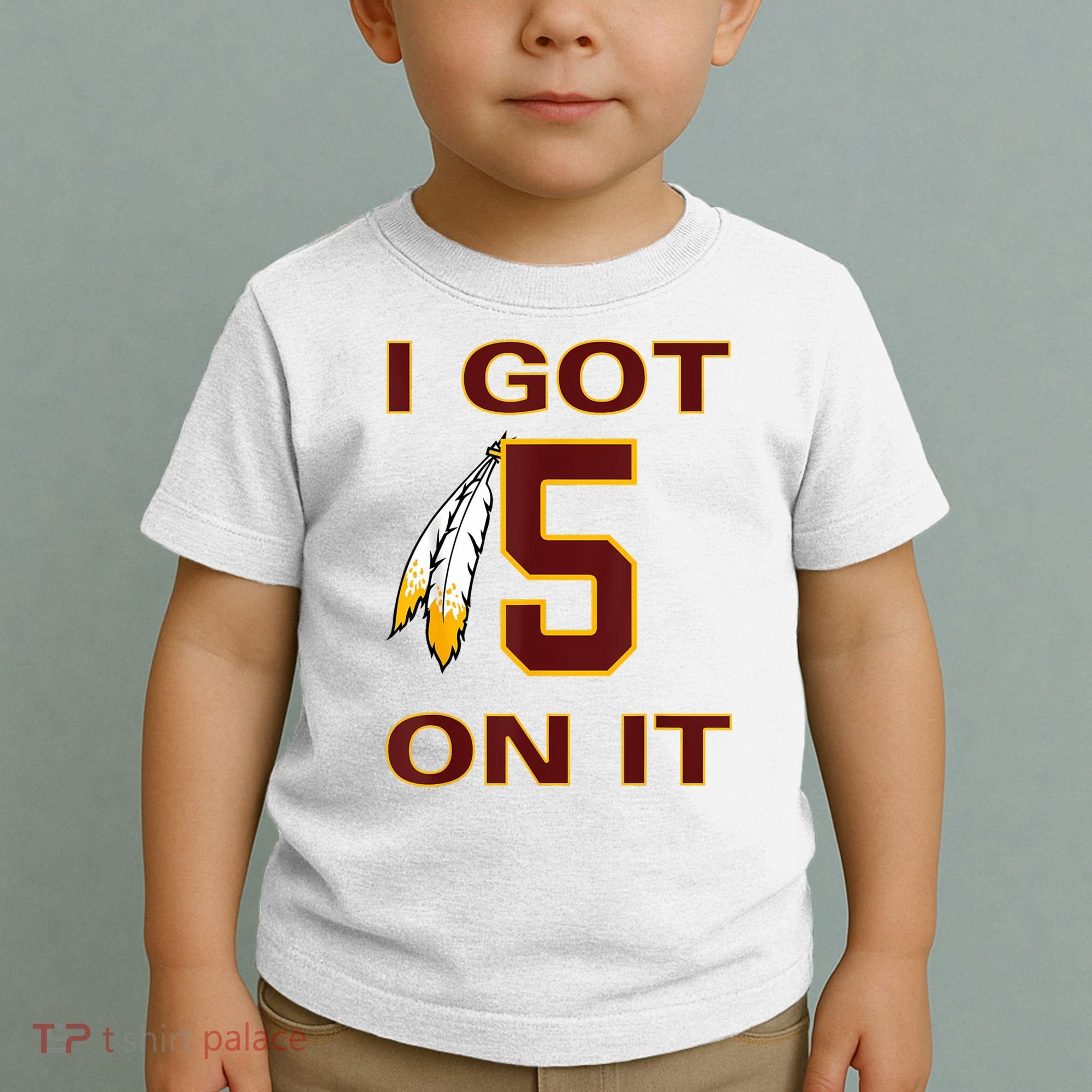 I Got 5 On It Washington Football Toddler T-Shirt