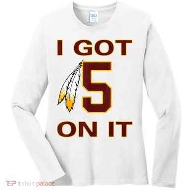 I Got 5 On It Washington Football Women's Long Sleeve Shirt