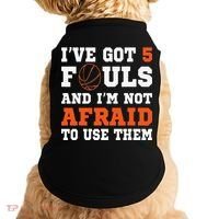 I've got 5 Fouls and I'm not afraid to use them Basketballer Doggie Tank thumb 0