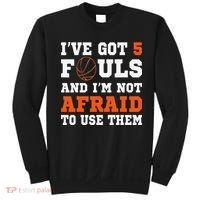 I've got 5 Fouls and I'm not afraid to use them Basketballer Sweatshirt thumb 0