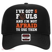 I've got 5 Fouls and I'm not afraid to use them Basketballer Hat thumb 0