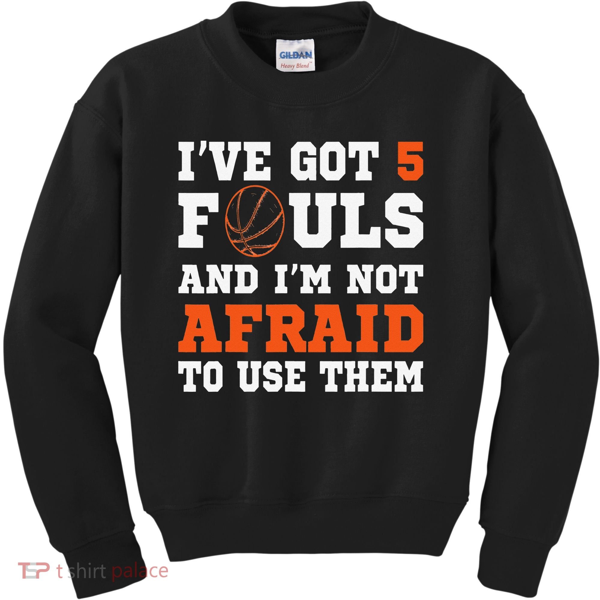 I've got 5 Fouls and I'm not afraid to use them Basketballer Kids Sweatshirt