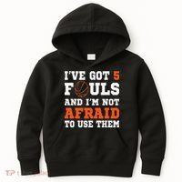 I've got 5 Fouls and I'm not afraid to use them Basketballer Kids Hoodie thumb 0