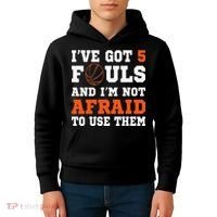 I've got 5 Fouls and I'm not afraid to use them Basketballer Kids Hoodie thumb 4