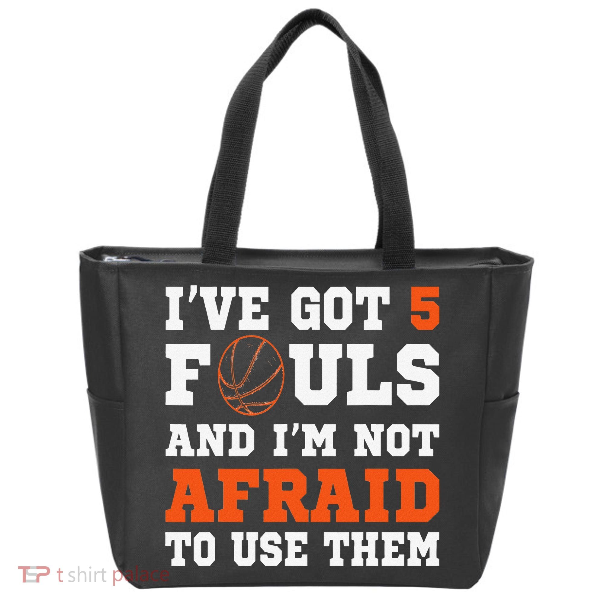 I've got 5 Fouls and I'm not afraid to use them Basketballer Tote Bag