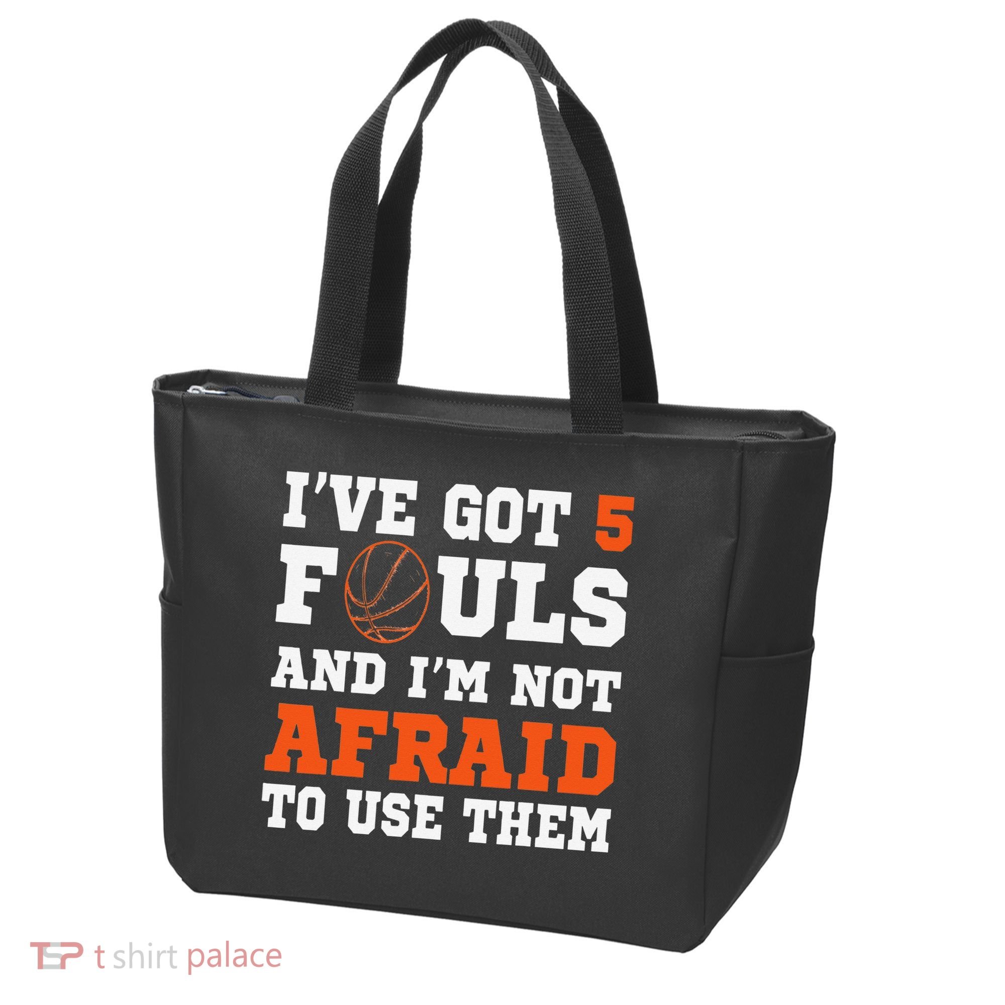 I've got 5 Fouls and I'm not afraid to use them Basketballer Tote Bag