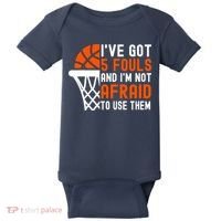I’Ve Got 5 Fouls And I’M Not Afraid To Use Them Basketball Baby Bodysuit thumb 0