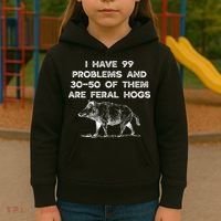 I Got 99 Problems And 30 50 Of Them Are Feral Hogs Kids Hoodie thumb 3