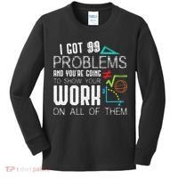 I Got 99 Problems Show Your Work Funny Tutor Math Teacher Kids Long Sleeve Shirt thumb 0