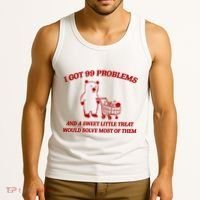 I Got 99 Problems And A Sweet Little Treat Would Solve Most Of Them Tank Top thumb 3