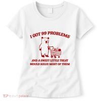 I Got 99 Problems And A Sweet Little Treat Would Solve Most Of Them Women's T-Shirt thumb 0