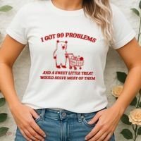 I Got 99 Problems And A Sweet Little Treat Would Solve Most Of Them Women's T-Shirt thumb 2