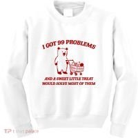 I Got 99 Problems And A Sweet Little Treat Would Solve Most Of Them Kids Sweatshirt thumb 0