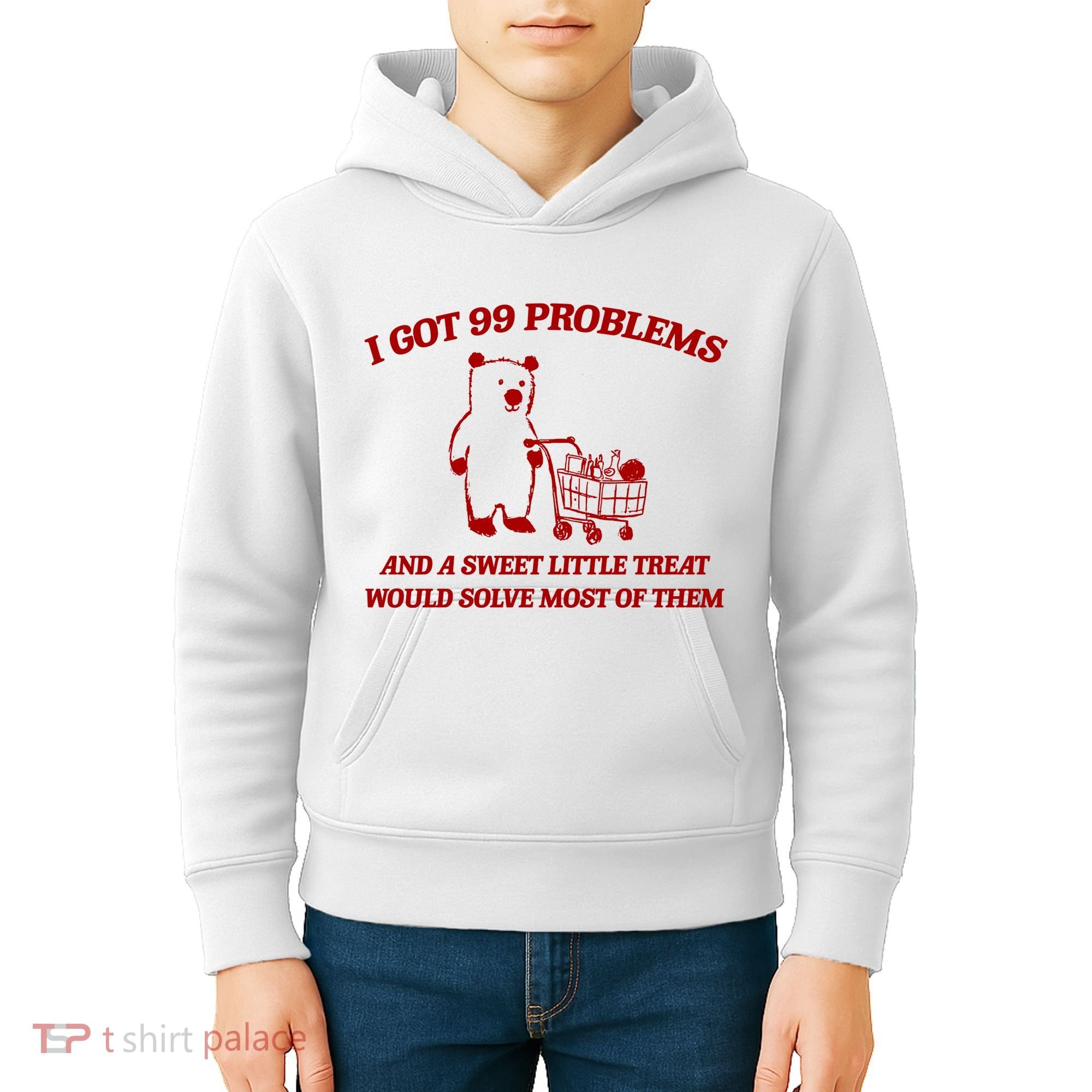 I Got 99 Problems And A Sweet Little Treat Would Solve Most Of Them Kids Hoodie