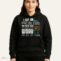 I Got 99 Problems Show Your Work Funny Tutor Math Teacher Hoodie thumb 5
