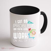 I Got 99 Problems Show Your Work Funny Tutor Math Teacher Coffee Mug thumb 1