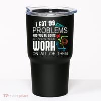 I Got 99 Problems Show Your Work Funny Tutor Math Teacher Tumbler thumb 0