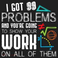 I Got 99 Problems Show Your Work Funny Tutor Math Teacher Golf Towel thumb 3