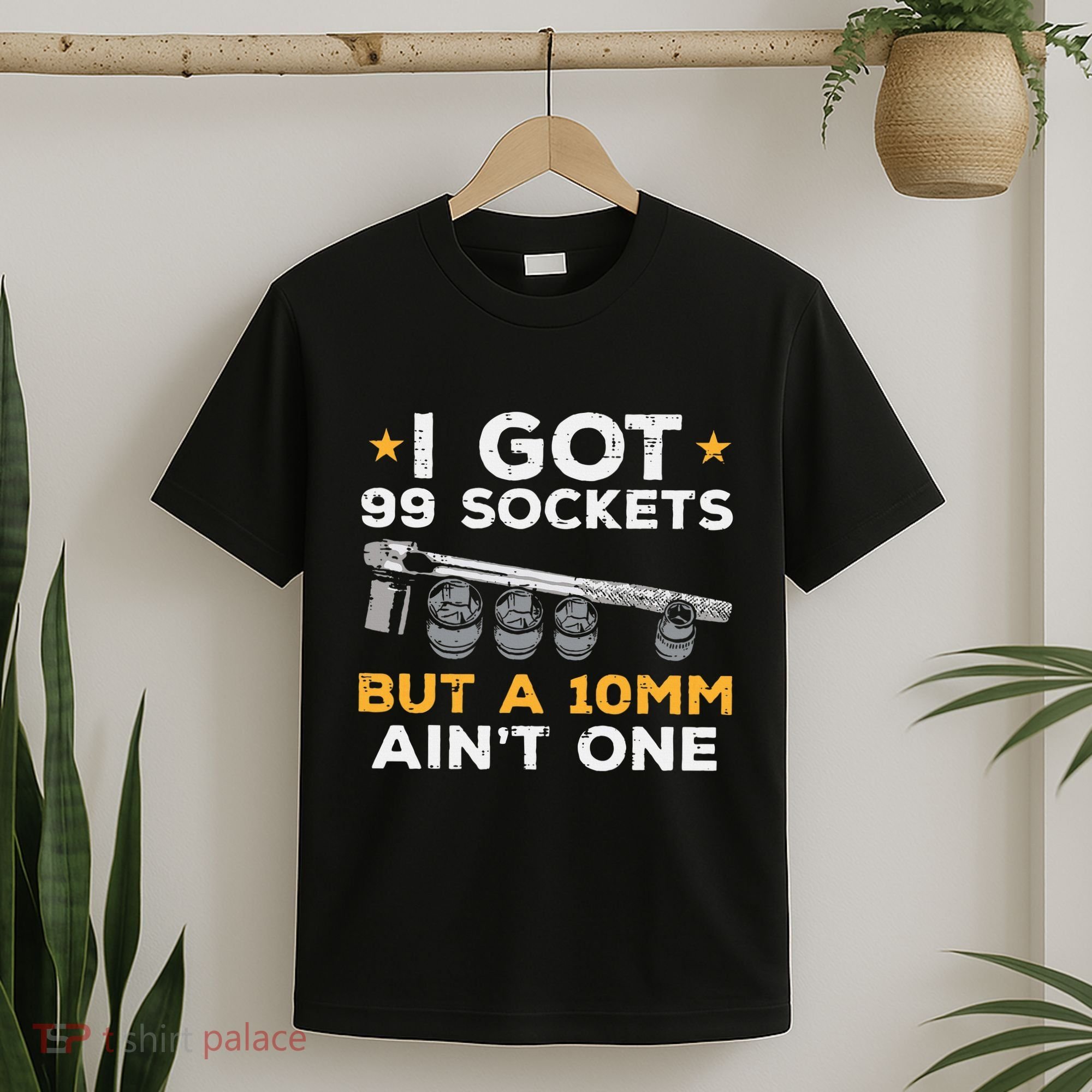 I Got 99 Sockets 10mm Aint One Funny Car Mechanic Garage T-Shirt